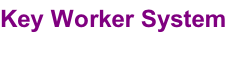 Key Worker System